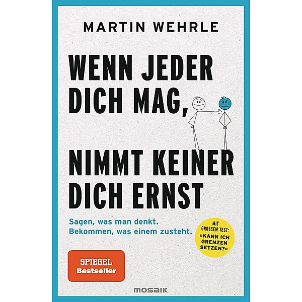 Wenn jeder dich mag, nimmt keiner dich ernst, Martin Wehrle