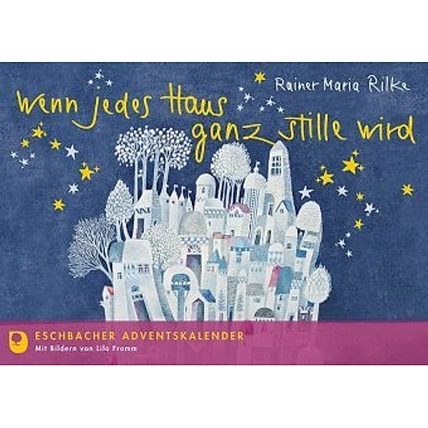 Wenn jedes Haus ganz stille wird, Rainer Maria Rilke