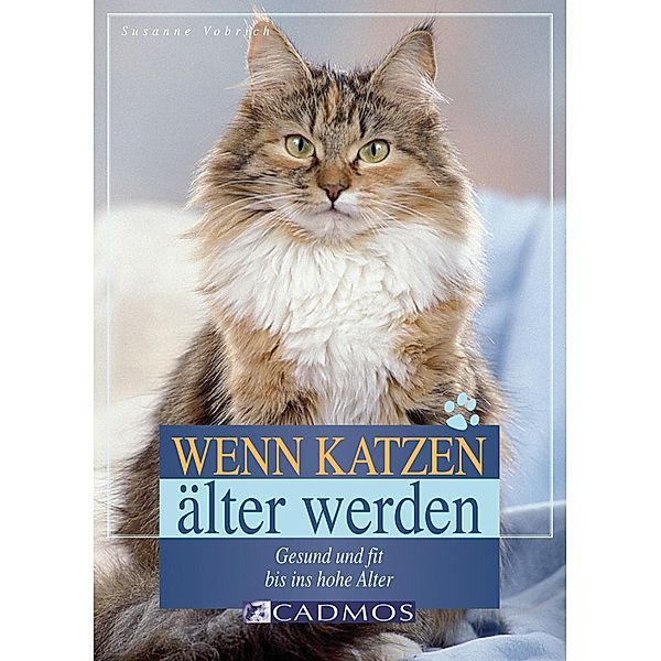 Wenn Katzen älter werden / Katzen, Susanne Vorbrich