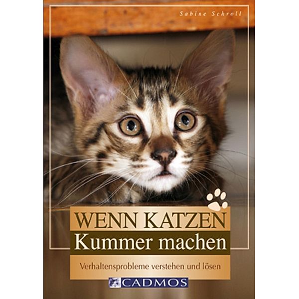 Wenn Katzen Kummer machen / Katzen, Sabine Schroll