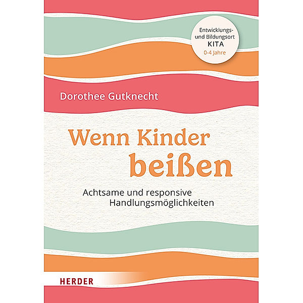 Wenn Kinder beißen, Dorothee Gutknecht