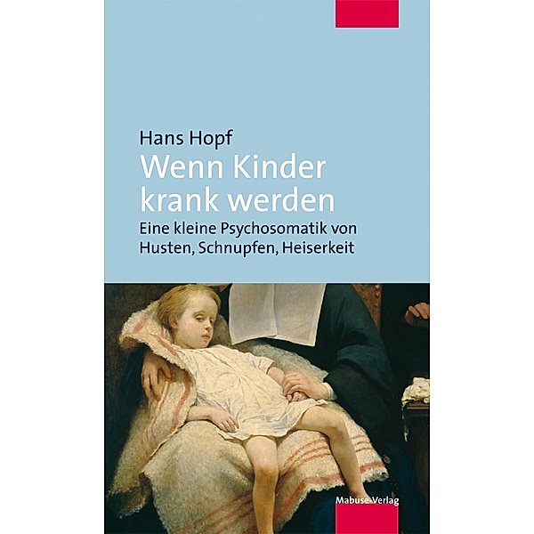 Wenn Kinder krank werden, Hans Hopf