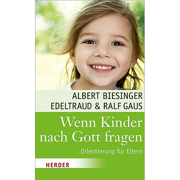 Wenn Kinder nach Gott fragen, Albert Biesinger, Edeltraud Gaus, Ralf Gaus