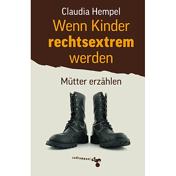Wenn Kinder rechtsextrem werden, Claudia Hempel