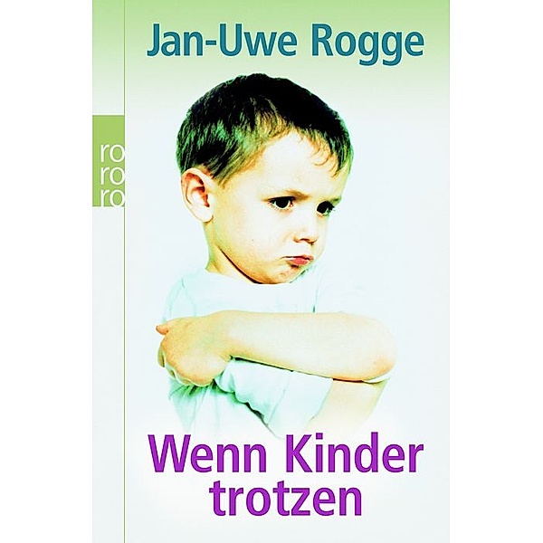 Wenn Kinder trotzen, Jan-Uwe Rogge