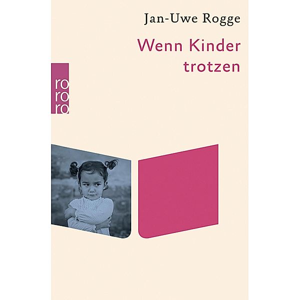 Wenn Kinder trotzen, Jan-Uwe Rogge