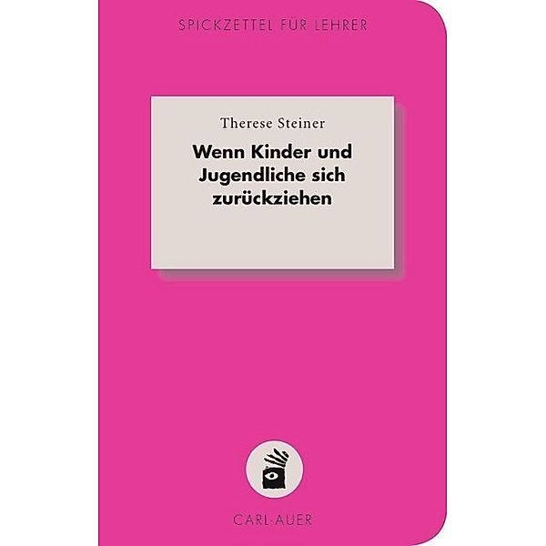 Wenn Kinder und Jugendliche sich zurückziehen, Therese Steiner