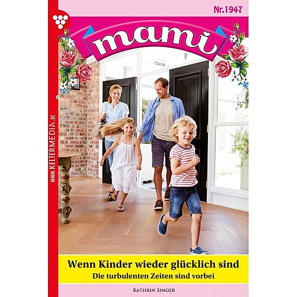 Wenn Kinder wieder glücklich sind / Mami Bd.1947, Kathrin Singer