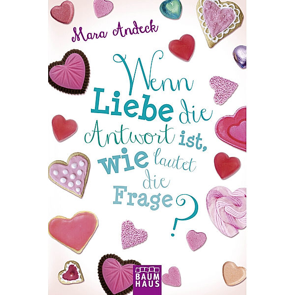 Wenn Liebe die Antwort ist, wie lautet die Frage? / Lilias Tagebuch Bd.3, Mara Andeck