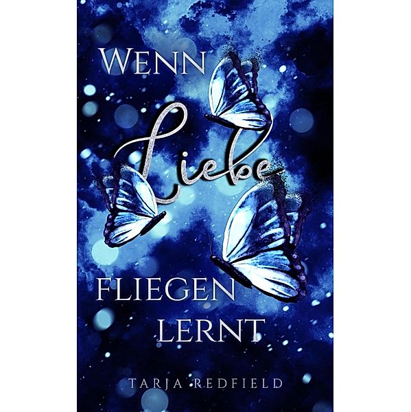 Wenn Liebe fliegen lernt, Tarja Redfield