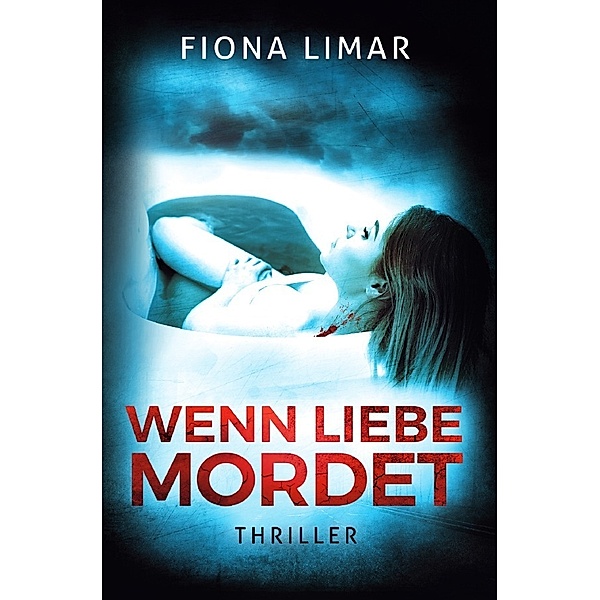 Wenn Liebe mordet, Fiona Limar