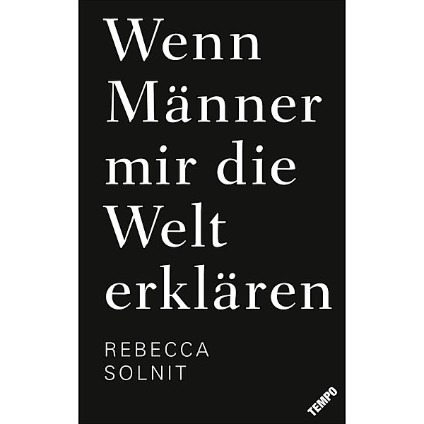 Wenn Männer mir die Welt erklären, Rebecca Solnit