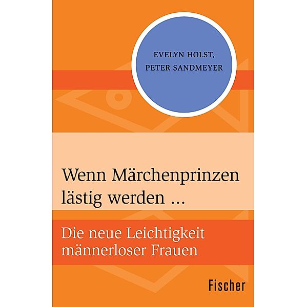 Wenn Märchenprinzen lästig werden ..., Evelyn Holst, Peter Sandmeyer