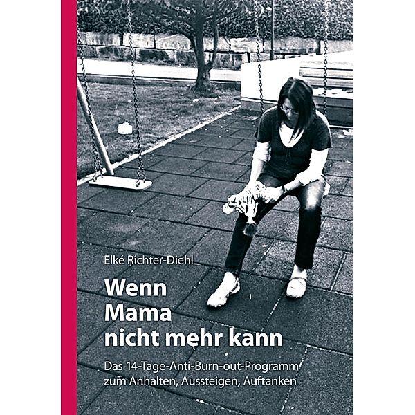 Wenn Mama nicht mehr kann, Elké Richter-Diehl