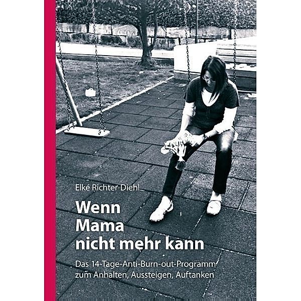 Wenn Mama nicht mehr kann, Elké Richter-Diehl