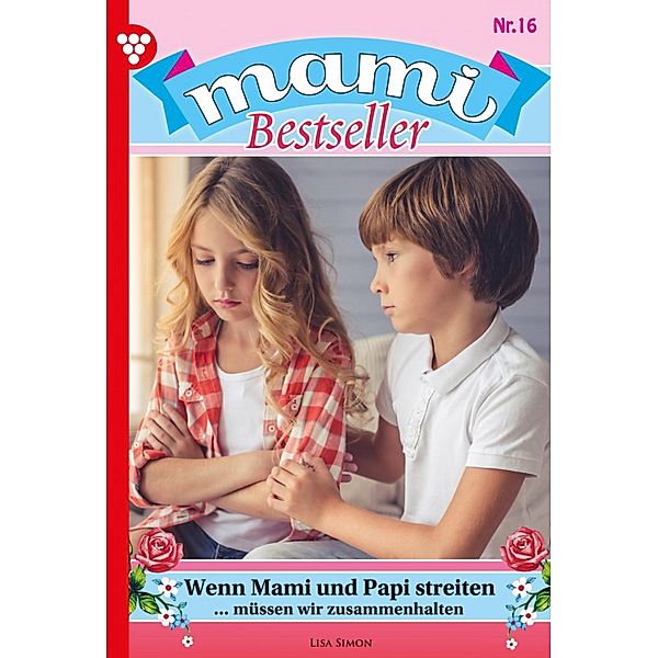 Wenn Mami und Papi streiten / Mami Bestseller Bd.16, Gisela Reutling