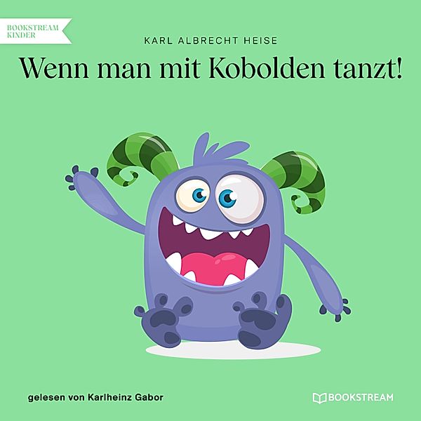 Wenn man mit Kobolden tanzt!, Karl Albrecht Heise