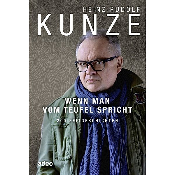 Wenn man vom Teufel spricht, Heinz R. Kunze