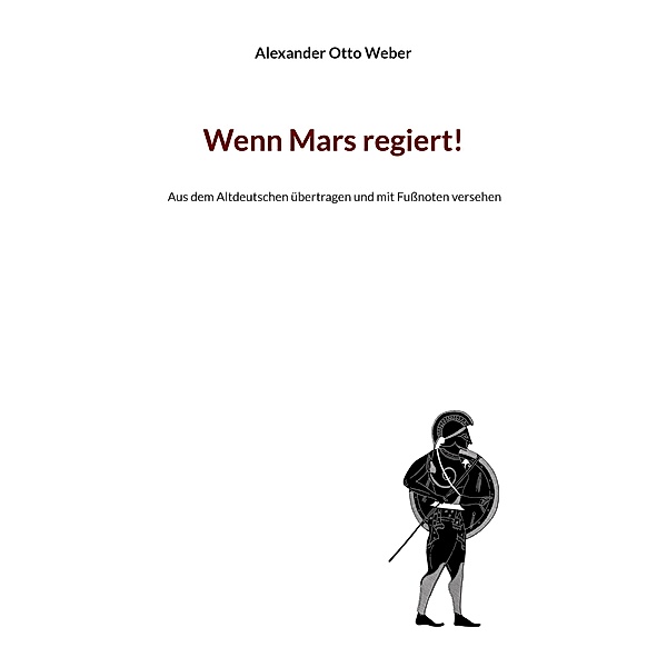 Wenn Mars regiert!, Alexander Otto Weber