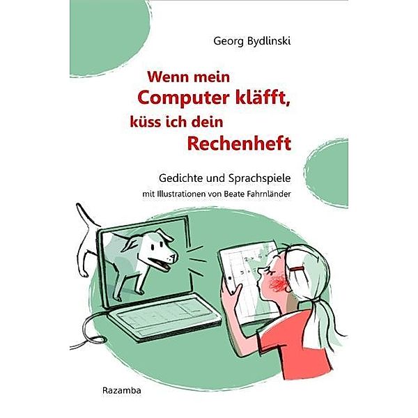 Wenn mein Computer kläfft, küss ich dein Rechenheft, Georg Bydlinski