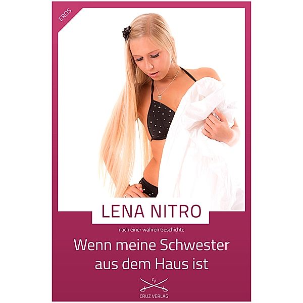 Wenn meine Schwester aus dem Haus ist, Lena Nitro