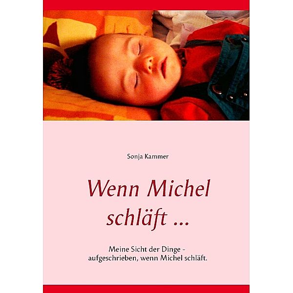 Wenn Michel schläft ..., Sonja Kammer