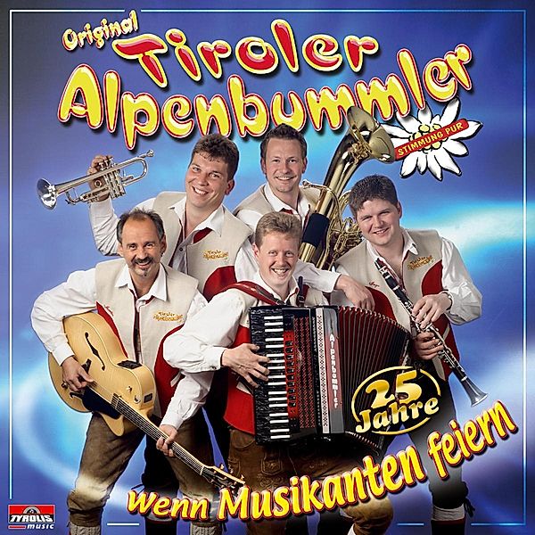 Wenn Musikanten feiern, Orig. Tiroler Alpenbummler