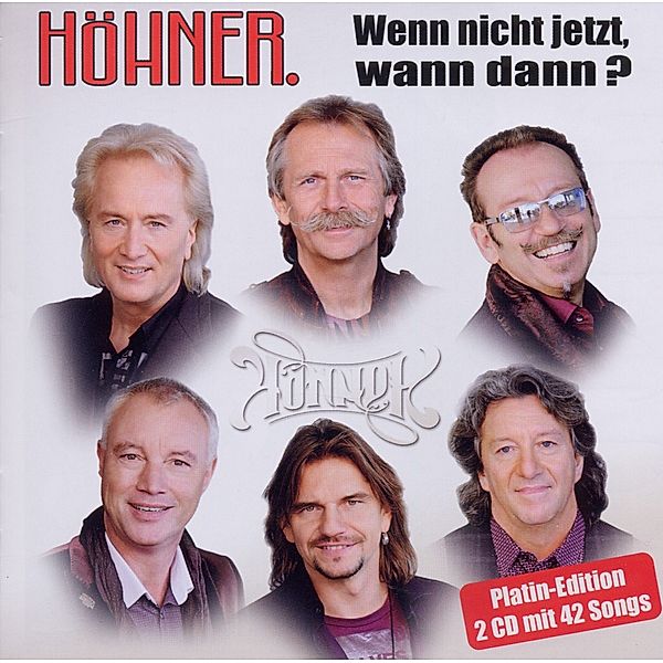 Wenn Nicht Jetzt Wann Dann - Die Grössten Hits, Höhner