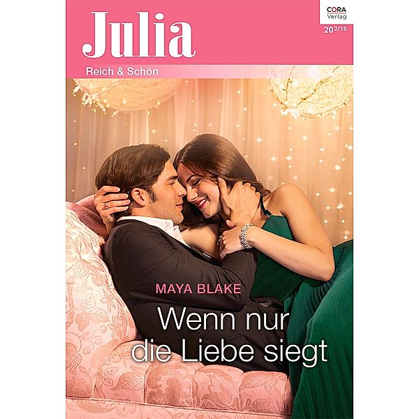 Wenn nur die Liebe siegt / Julia (Cora Ebook) Bd.2199, Maya Blake