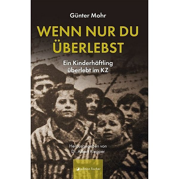 Wenn nur du überlebst, Günter Mohr