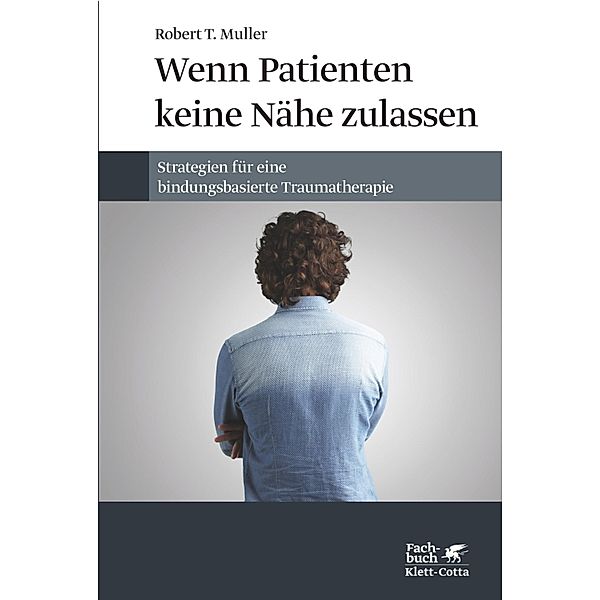 Wenn Patienten keine Nähe zulassen, Robert T. Muller