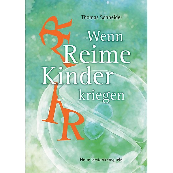 Wenn Reime Kinder kriegen, Thomas Schneider