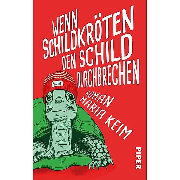 Wenn Schildkröten den Schild durchbrechen, Maria Keim