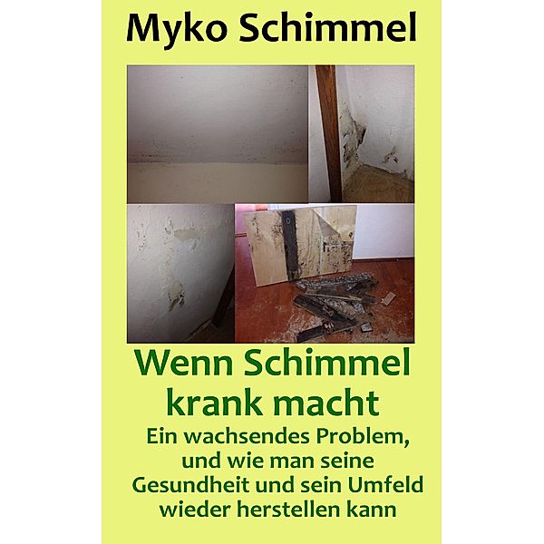 Wenn Schimmel krank macht, Myko Schimmel