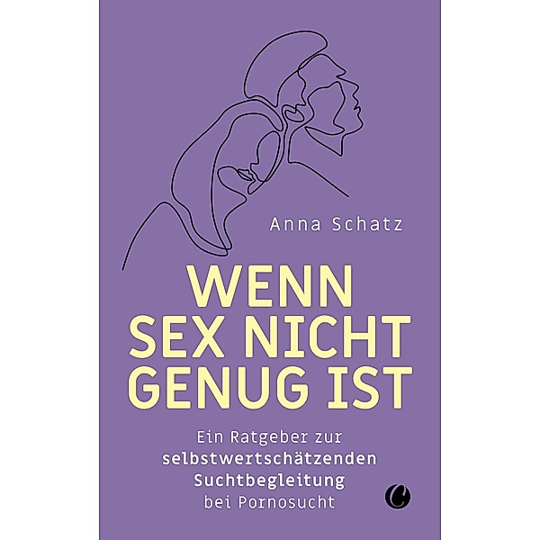 Wenn Sex nicht genug ist / Charles Verlag, Anna Schatz