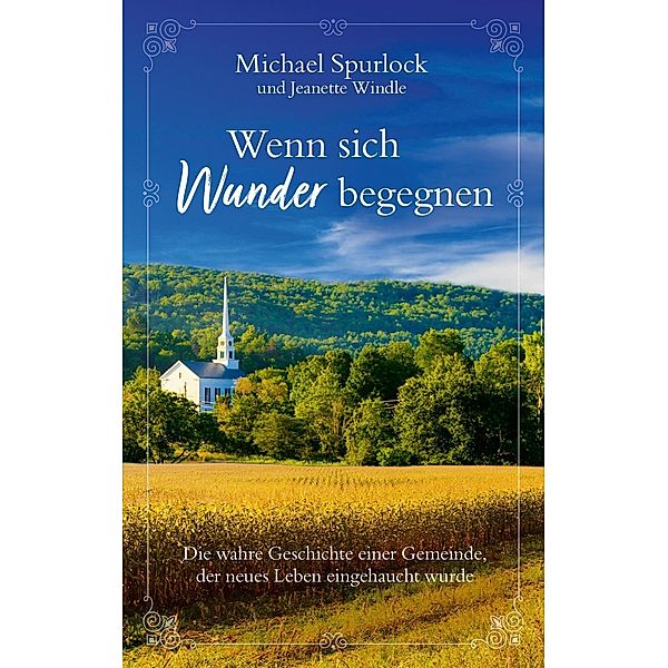 Wenn sich Wunder begegnen, Michael Spurlock, Jeannette Windle