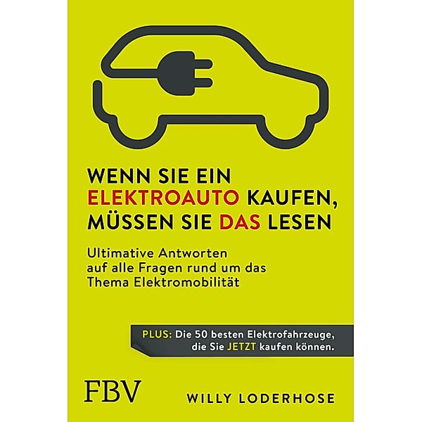 Wenn Sie ein Elektroauto kaufen, müssen Sie das lesen, Willy Loderhose