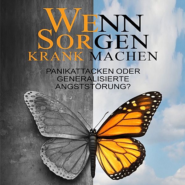 Wenn Sorgen krank machen, Clara A. May