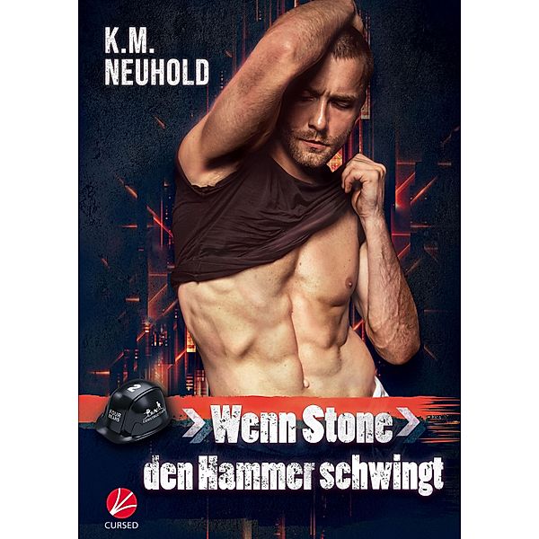 Wenn Stone den Hammer schwingt / Four Bears Construction Bd.2, K. M. Neuhold