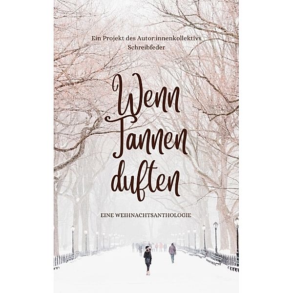 Wenn Tannen duften, Autor:innenkollektiv Schreibfeder