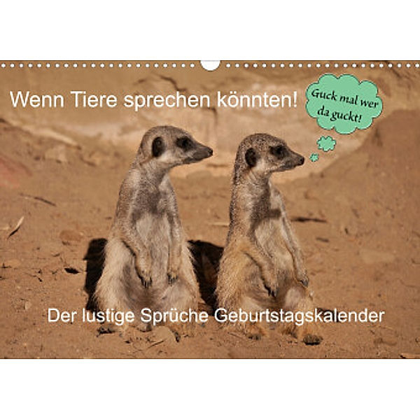 Wenn Tiere Sprechen könnten! Der lustige Sprüche Geburtstagskalender (Wandkalender 2022 DIN A3 quer), Frank Gayde