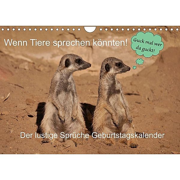 Wenn Tiere Sprechen könnten! Der lustige Sprüche Geburtstagskalender (Wandkalender 2023 DIN A4 quer), Frank Gayde