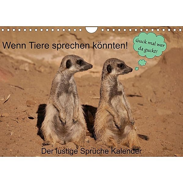 Wenn Tiere sprechen könnten! Der lustige Sprüche Kalender (Wandkalender 2023 DIN A4 quer), Frank Gayde