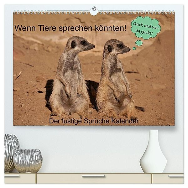 Wenn Tiere sprechen könnten! Der lustige Sprüche Kalender (hochwertiger Premium Wandkalender 2024 DIN A2 quer), Kunstdruck in Hochglanz, Frank Gayde