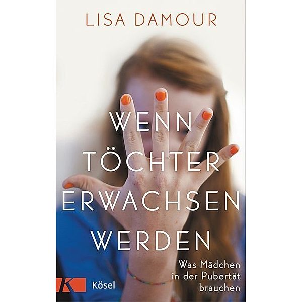 Wenn Töchter erwachsen werden, Lisa Damour