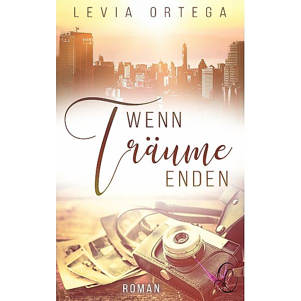 Wenn Träume enden / Träume-Serie Bd.4, Levia Ortega