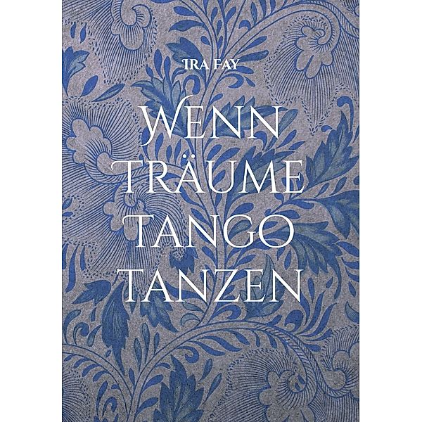 Wenn Träume Tango tanzen, Ira Fay