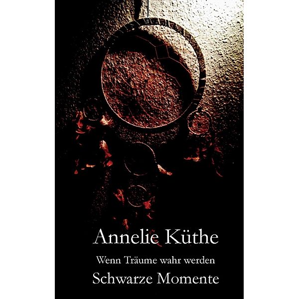 Wenn Träume wahr werden, Annelie Küthe