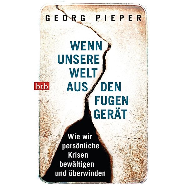 Wenn unsere Welt aus den Fugen gerät, Georg Pieper