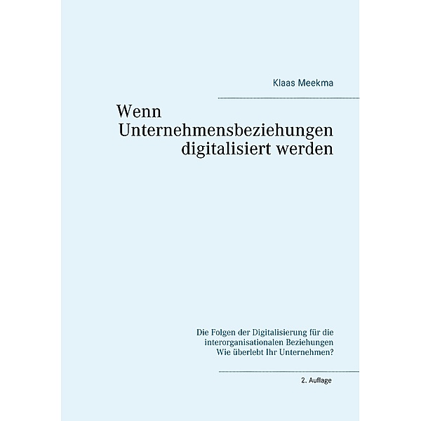 Wenn Unternehmensbeziehungen digitalisiert werden, Klaas Meekma